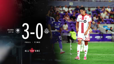 MATCH RECAP | Orlando City SC 3 – 0 Toronto FC