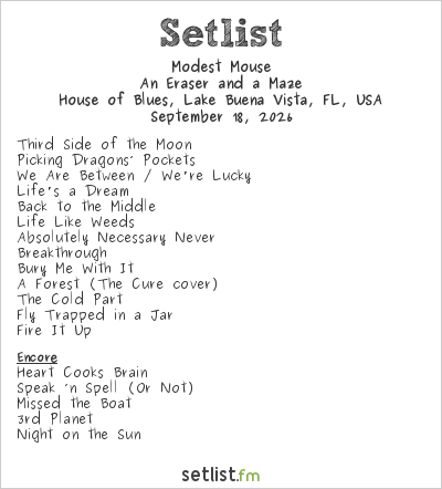 Modest Mouse Setlist House of Blues, Lake Buena Vista, FL, USA 2026, An Eraser and a Maze