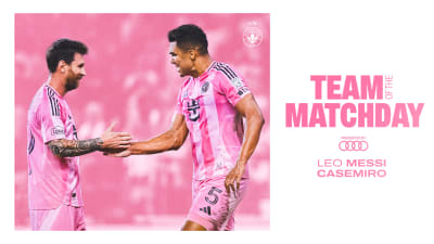 Messi and Casemiro Named to MLS Team of the Matchday