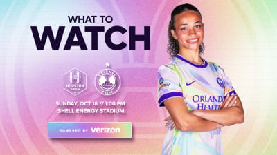 What to watch for, powered by Verizon, as the Orlando Pride take on the Houston Dash on the road