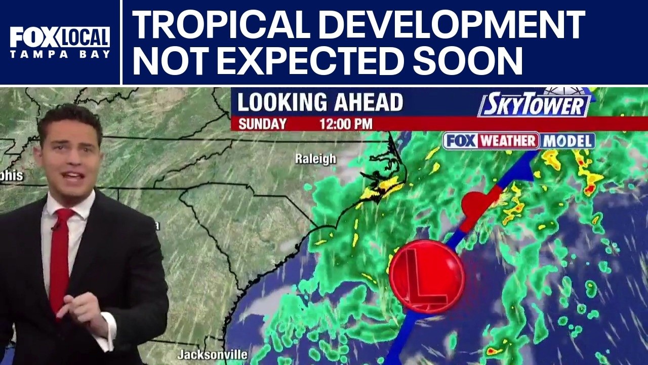 Tropical development not expected soon