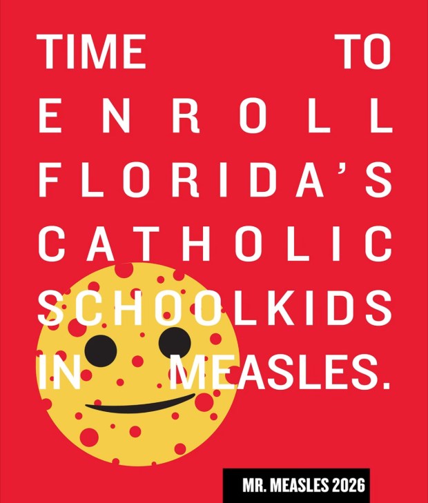 Some of the material from the Mr. Measles campaign, including this Facebook ad, apparently references a letter sent from Florida Attorney General James Uthmeier to the Florida Conference of Catholic Bishops, saying that Catholic schools must accept religious exemptions from vaccine mandates if they participate in the state scholarship or voucher programs. (Facebook)