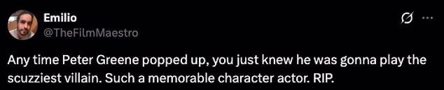 Fans mourned the actor following the news of his passing, with one writing on X, that Greene was 'One of Hollywood¿s most memorable actors'