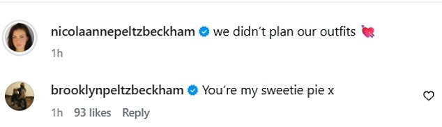 Nicola captioned the shot: 'We didn't plan our outfits', while Brooklyn commented: 'my sweetie pie'