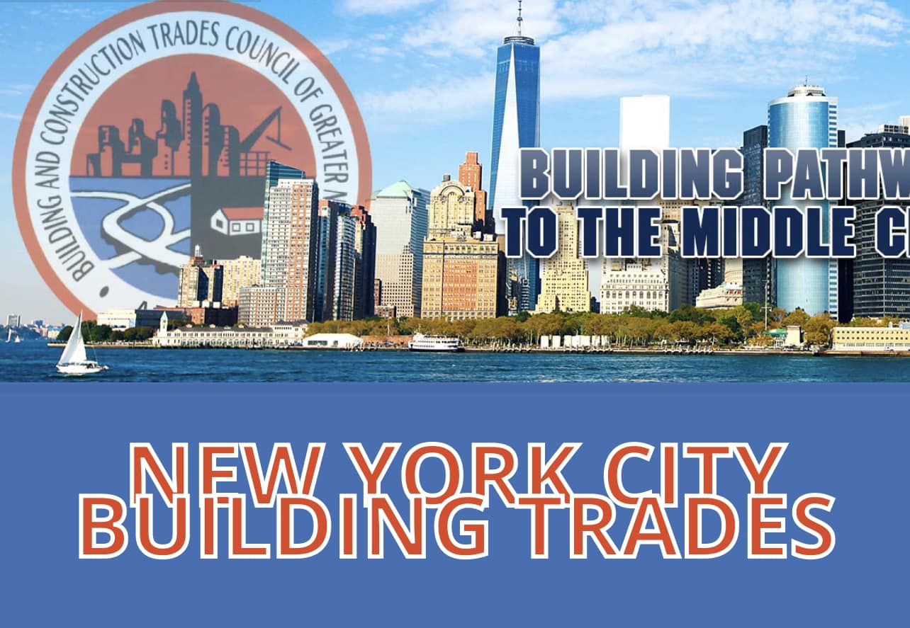 The Greater New York Building And Construction Trades Council Joins With City Officials to Announce $7 Billion In Capital Projects That Will Be Completed By The Unionized Construction Industry With The Signing Of Several PLAs