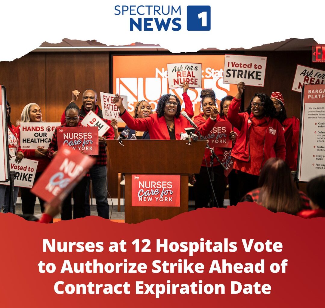 NYSNA-Represented Nurses Employed At 12 New York City Hospitals ‘Overwhelmingly Approve’ Strikes ‘To Protect’ Patient Care - Contracts Set To Expire On December 31st