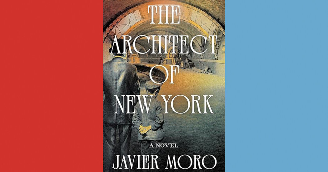 Book Review: ‘The Architect of New York,’ by Javier Moro