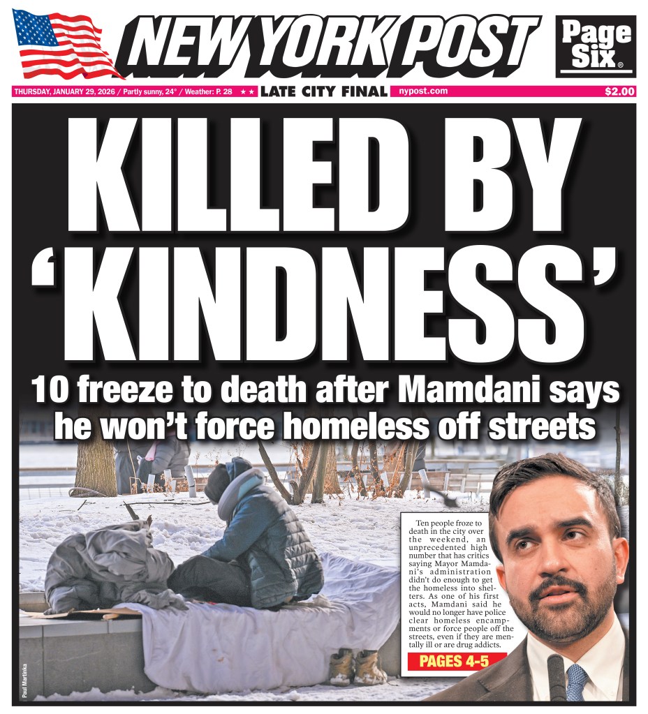New York Post front page with headline "Killed by 'Kindness'" reporting 10 homeless people froze to death after Mayor Zohran Mamdani said he wouldn't force them off the streets.