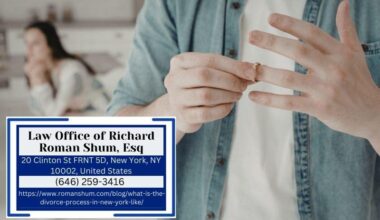 Manhattan Divorce Attorney Richard Roman Shum Explains