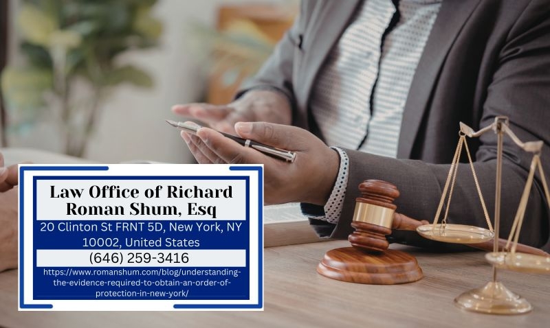 Manhattan Family Law Attorney Richard Roman Shum Discusses What Evidence is Required for Orders of Protection