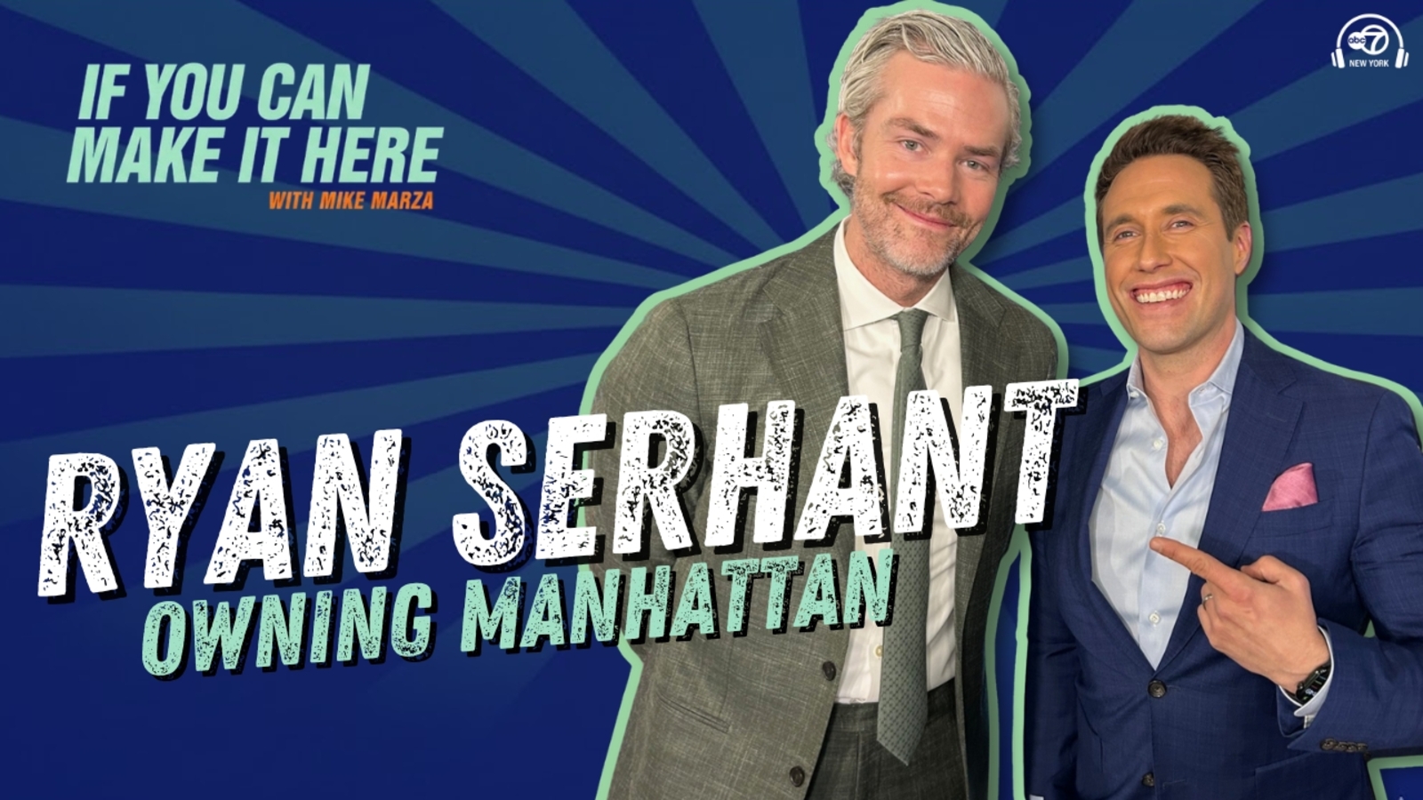 If You Can Make It Here with Mike Marza: Episode 3 - Ryan Serhant
