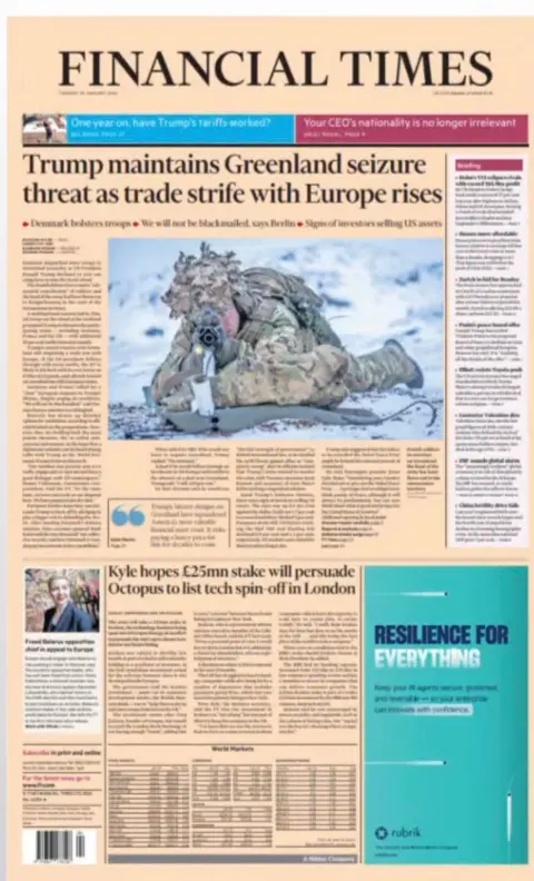 The headline on the front page of the Financial Times reads: "Trump maintains Greenland seizure threat as trade strife with Europe rises."