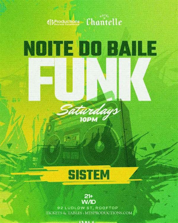 Experience Noite do Funk NYC on Saturday, January 24 in the Lower East Side at Sistem
