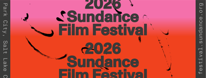 2026 Sundance Film Festival announcement with pink-to-red gradient background and black brush strokes.