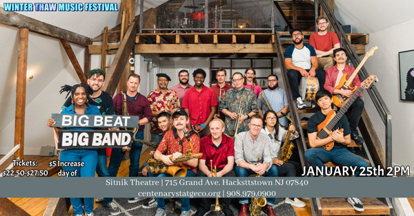 Centenary Stage Company presents Big Beat Big Band as part of the Winter Thaw Music Festival