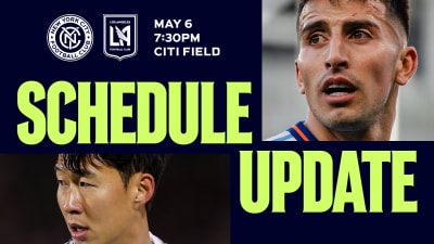 New York City FC vs. Los Angeles Football Club Rescheduled for May 6 at Citi Field