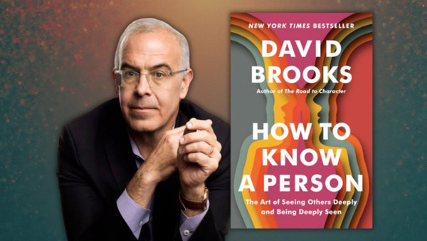 Learn to See and Know Others Deeply During David Brooks Virtual Author Talk