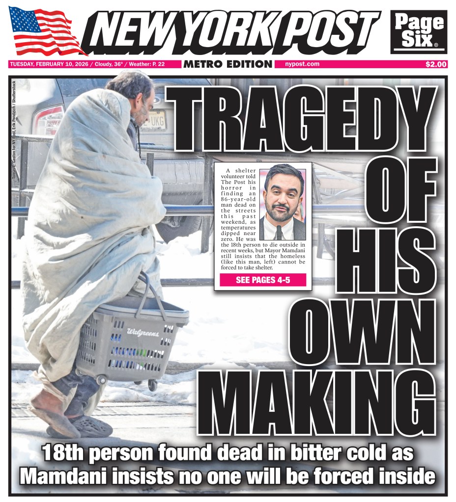 New York Post front page with headline "TRAGEDY OF HIS OWN MAKING" about 18th person found dead in cold, despite Mayor Mamdani's stance against forcing homeless into shelters.