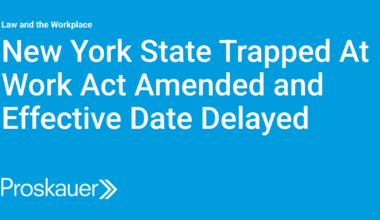 New York State Trapped At Work Act Amended and Effective Date Delayed