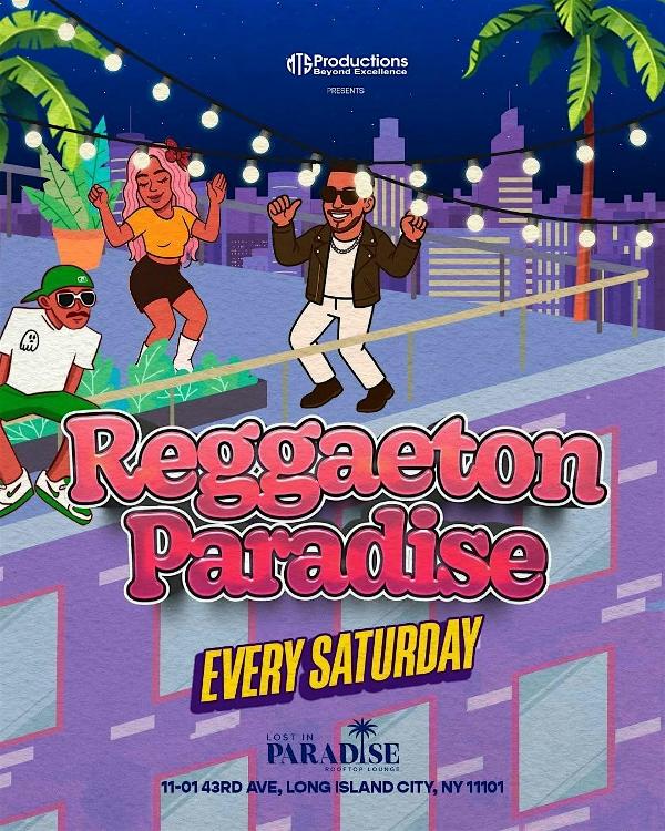 Reggaeton Paradise Rooftop Party – Lost in Paradise, Queens – Feb 7th at Lost in Paradise Rooftop