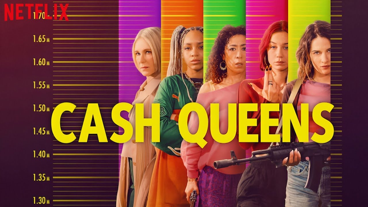 Netflix Debuts Dramedy 'Cash Queens'