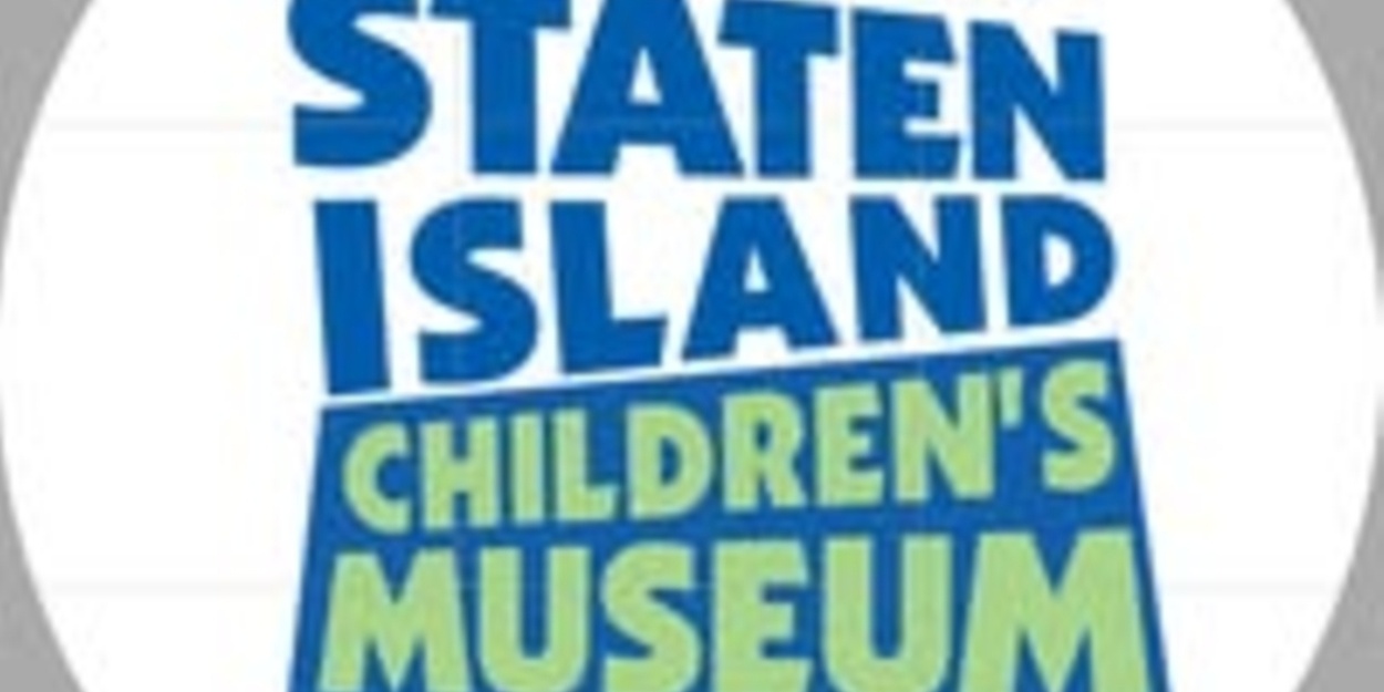Staten Island Children's Museum Unveils March 2026 Events