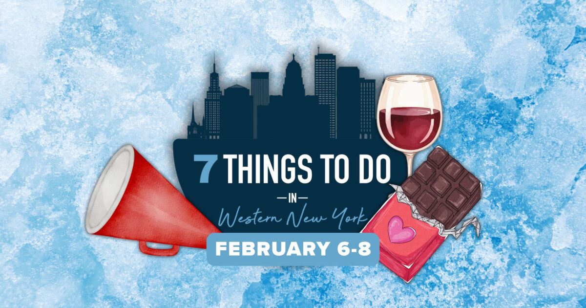 7 things to do in Western New York this weekend: February 6