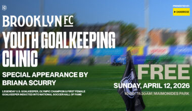 Brooklyn FC Youth Goalkeeping Clinic graphic featuring Briana Scurry appearance at Maimonides Park on April 12, 2026