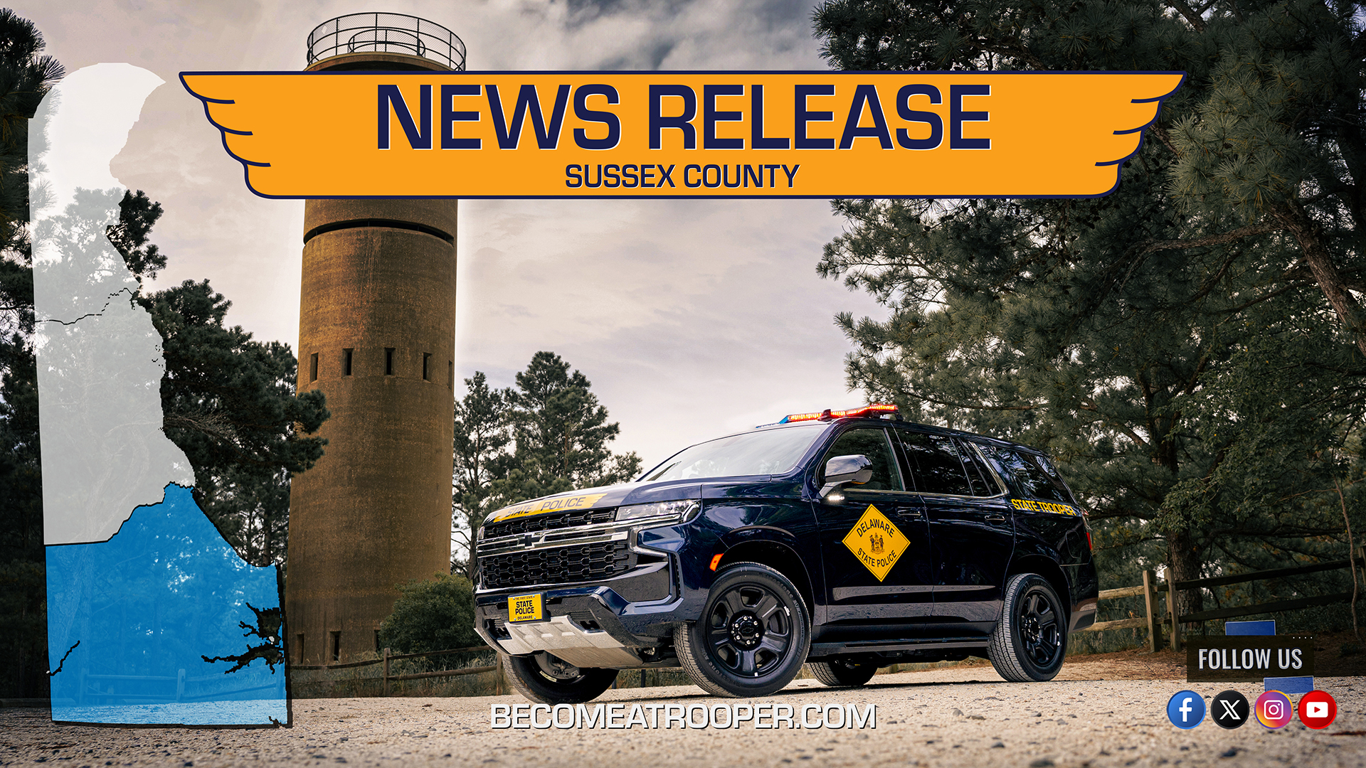 Graphic titled “News Release Sussex County” featuring a Delaware State Police Chevrolet Tahoe parked with the World War II watch tower in the background at Cape Henlopen State Park. A silhouette map of Delaware appears on the left with Sussex County highlighted in blue, the text “BecomeATrooper.com” on the bottom center, and social media icons are shown at the bottom right corner.