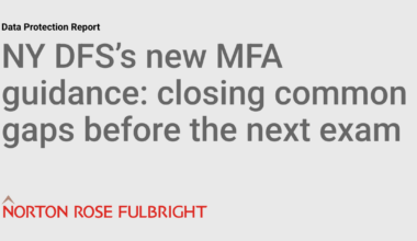 NY DFS’s new MFA guidance: closing common gaps before the next exam