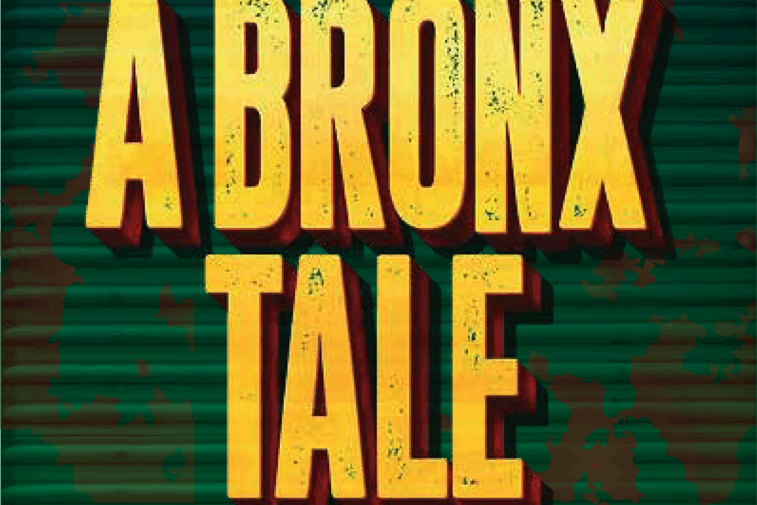 The Broadway Theatre of Pitman presents "A Bronx Tale, The Musical"