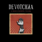 DeVotchKa - A Mad and Faithful Telling
