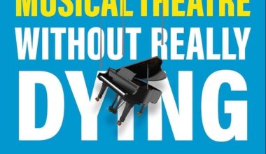 How to Succeed in Musical Theatre Without Really Dying – New York Theater