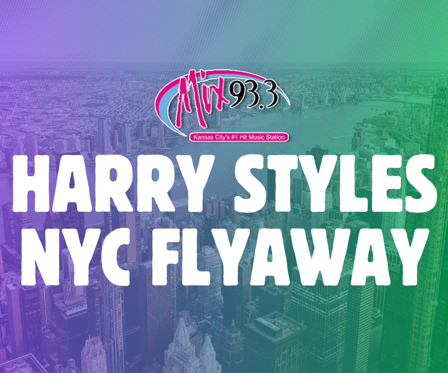 Mix 93.3's Harry Styles NYC Flyaway! | Mix93.3 | Kansas City's #1 Hit Music Station