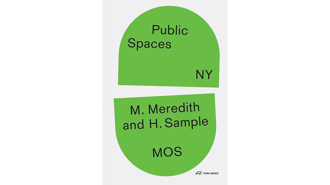In ‘Public Space NY,’ MOS Catalogues the Shared Urban Landscape of Manhattan