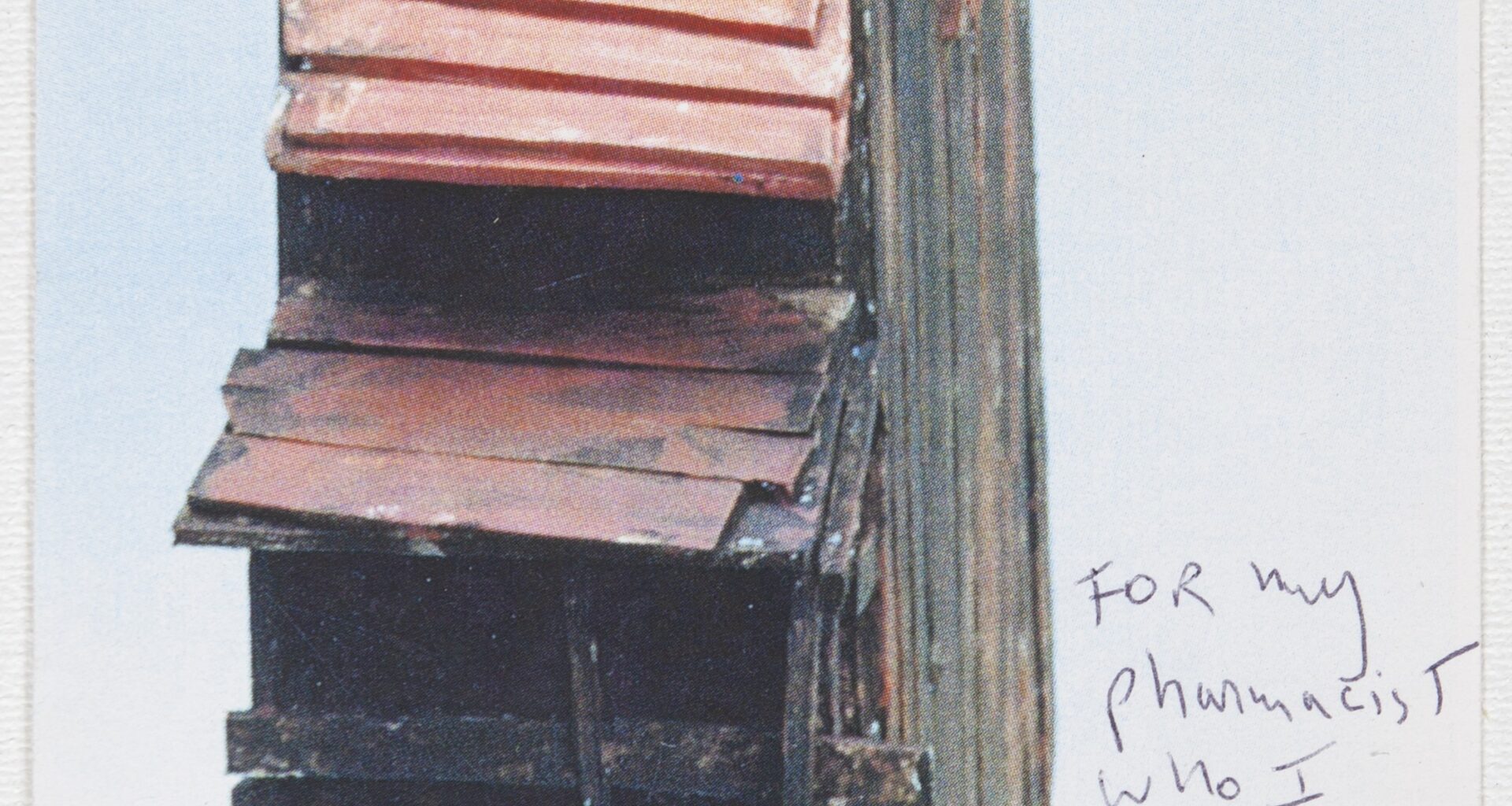 Beverly Buchanan, Untitled (For my Pharmacist Who I Love Very Much), ca. 1990s. Color reproduction on cardstock, 4 × 6 inches. Courtesy of Private Collection.