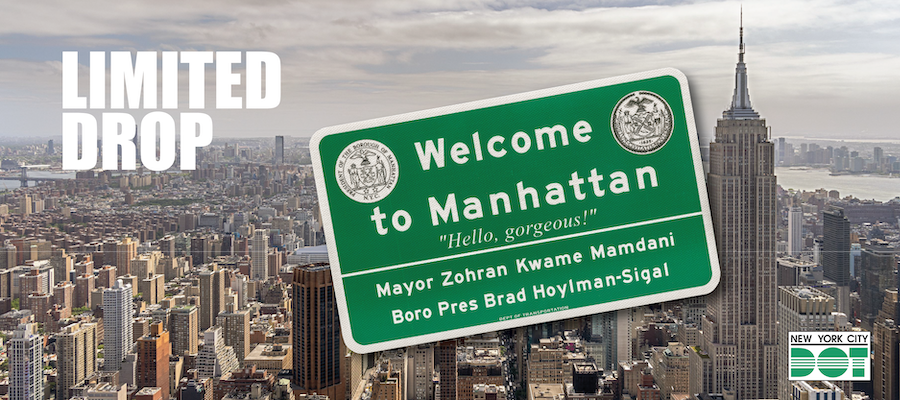 City Life Org - Limited Batch of Welcome to Manhattan Street Signs Featuring New “Hello, Gorgeous!” Slogan