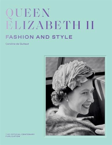Queen Elizabeth Ii: Fashion &amp; Style