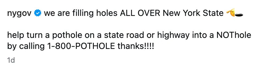 Text post from nygov about filling road holes in New York State, encouraging people to report potholes at 1-800-POTHOLE