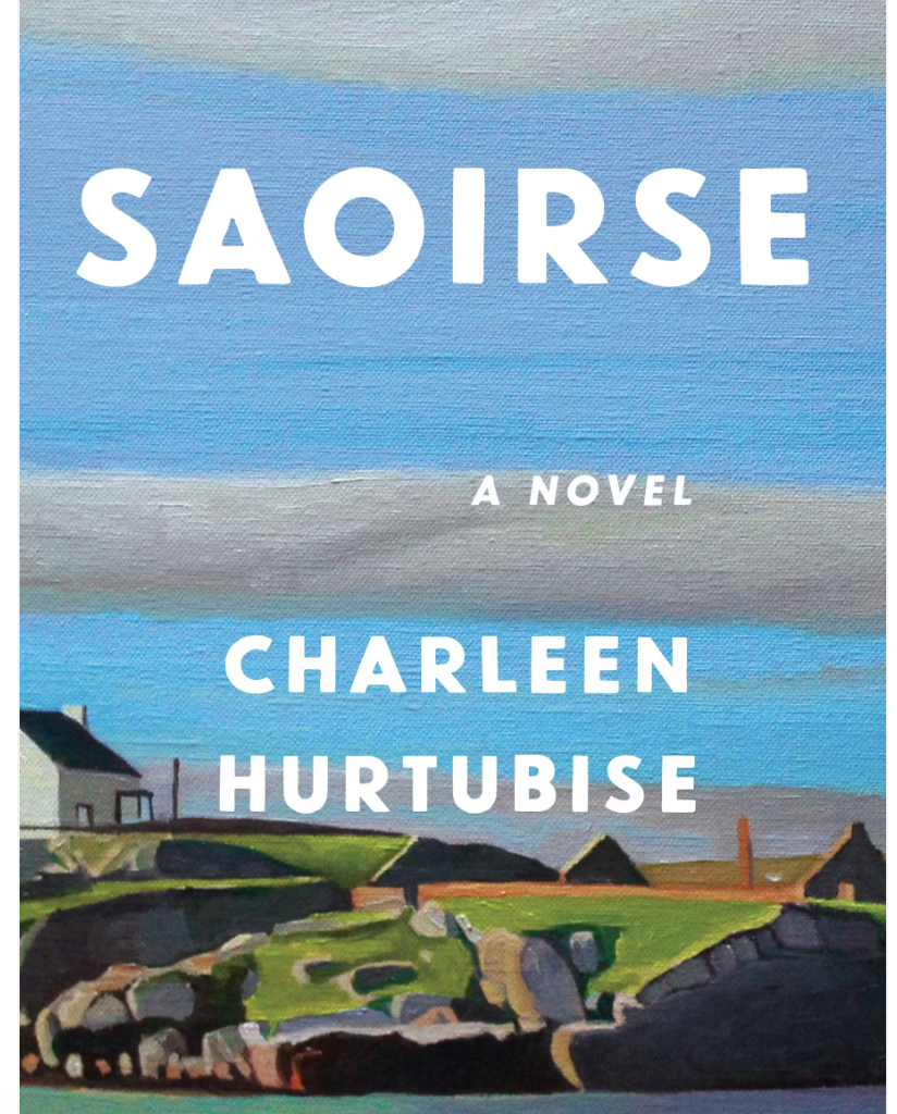 Charleen Hurtubise’s Saoirse: A Novel