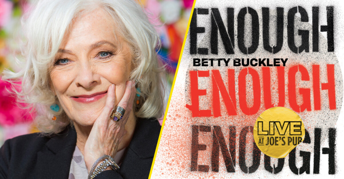 Betty Buckley Releases Single of Sara Bareilles' 'Enough' From The Interestings