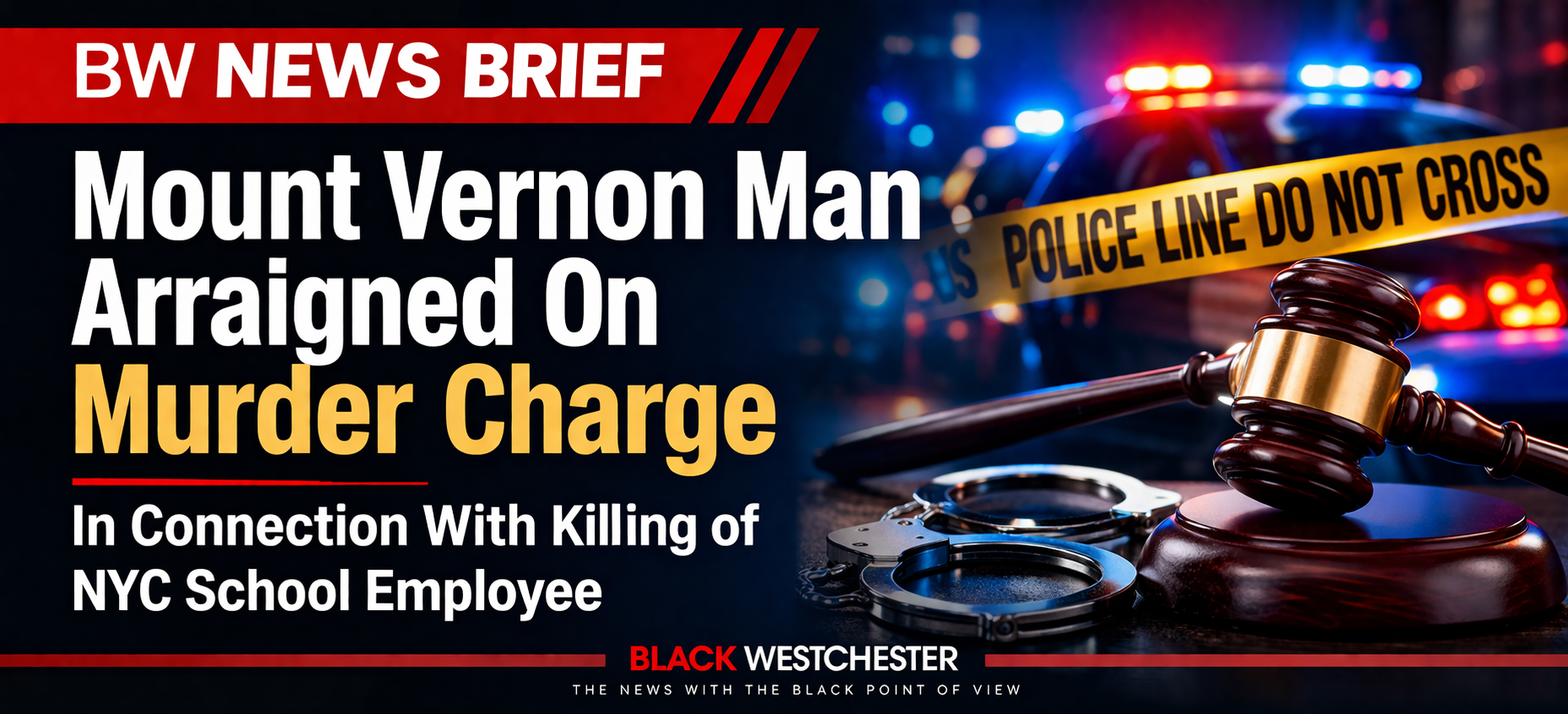 Mount Vernon Man Arraigned On Murder Charge In Connection With Killing NYC School Employee