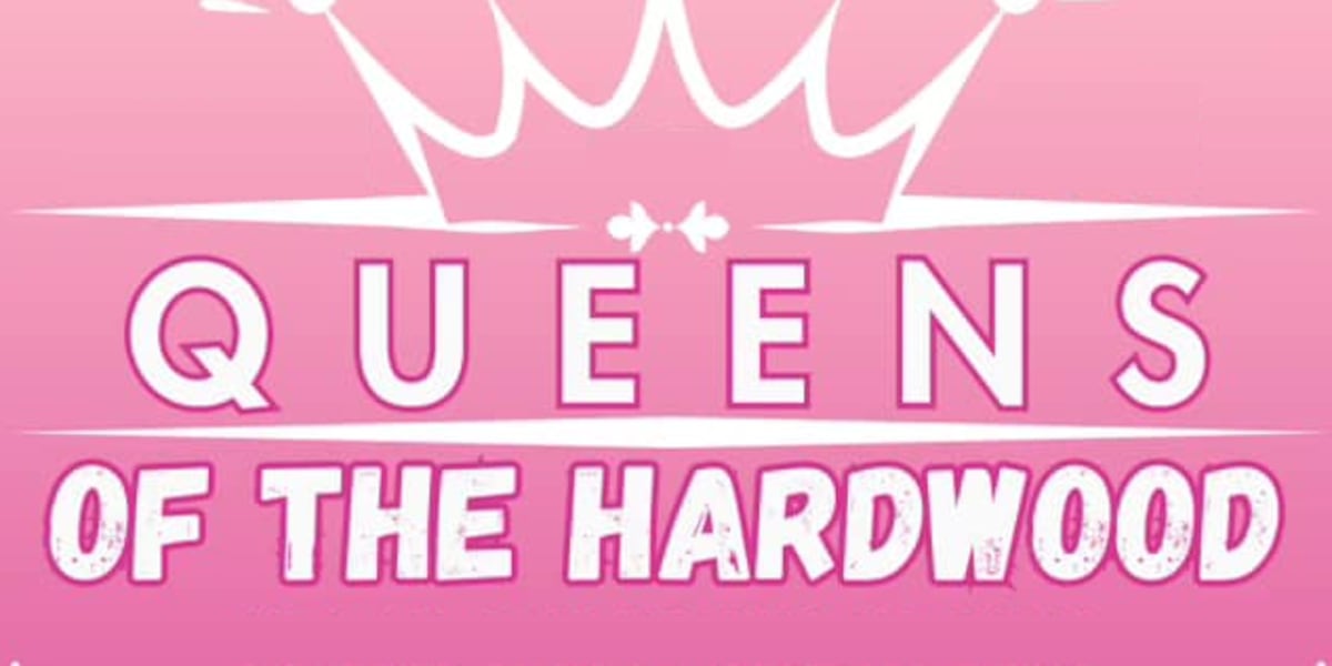 2026 Queens of the Hardwood set for April 15th