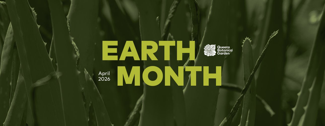 Earth Month At QBG - Queens Gazette