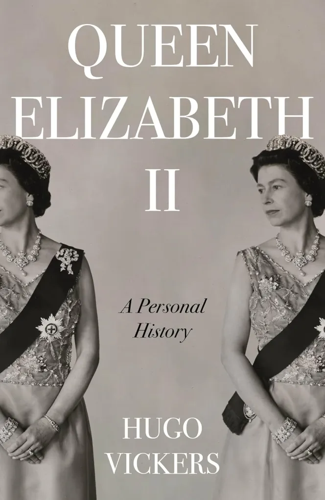 Book cover for "Queen Elizabeth II: A Personal History" by Hugo Vickers, featuring two black and white profiles of Queen Elizabeth II in formal attire.