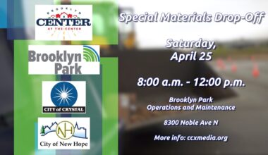 graphic listing details of the Special Material Drop-Off Day for residents of Brooklyn Center, Brooklyn Park, Crystal, and New Hope on Saturday, April 25 from 8:00 a.m. to 12:00 p.m. at Brooklyn Park