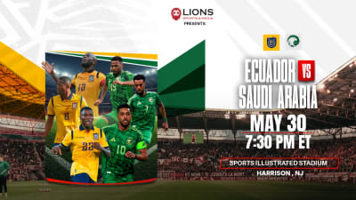 Ecuador and Saudi Arabia Will Face Off at Sports Illustrated Stadium in May During Final Preparations for the World Cup