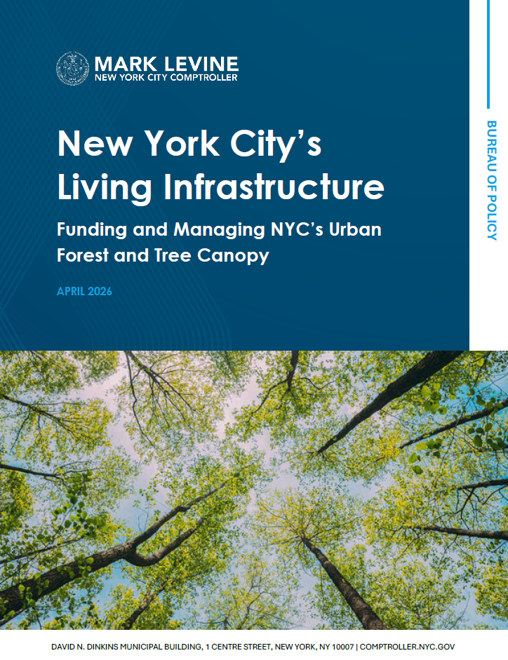 New York City’s Living Infrastructure: Funding and Managing NYC’s Urban Forest and Tree Canopy