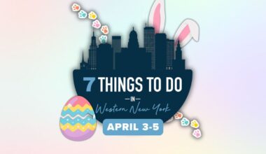 7 things to do in Western New York this weekend: April 3