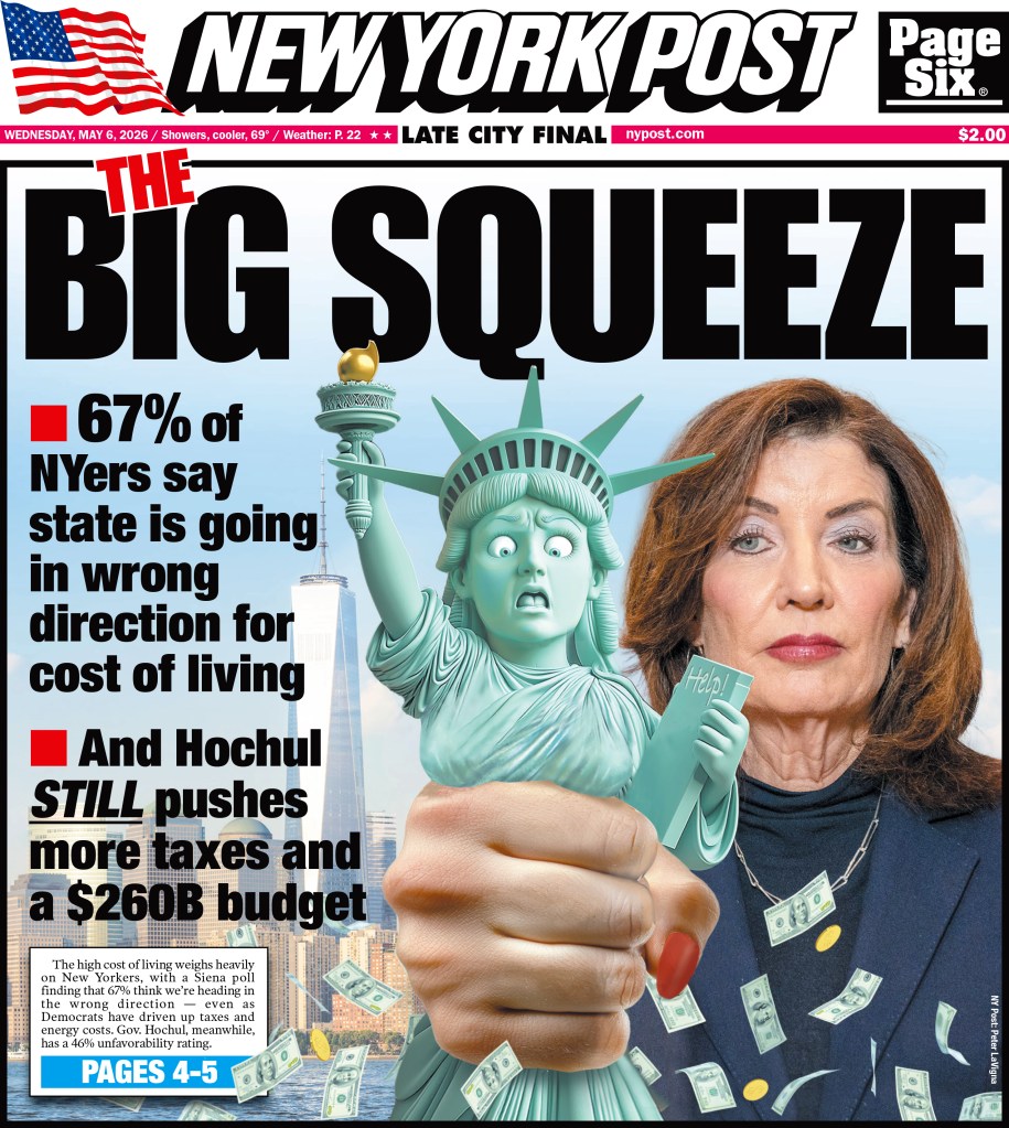 Illustration of a hand squeezing a panicked Statue of Liberty while Governor Hochul stands by, with text "THE BIG SQUEEZE" and "67% of NYers say state is going in wrong direction for cost of living. And Hochul STILL pushes more taxes and a $260B budget".
